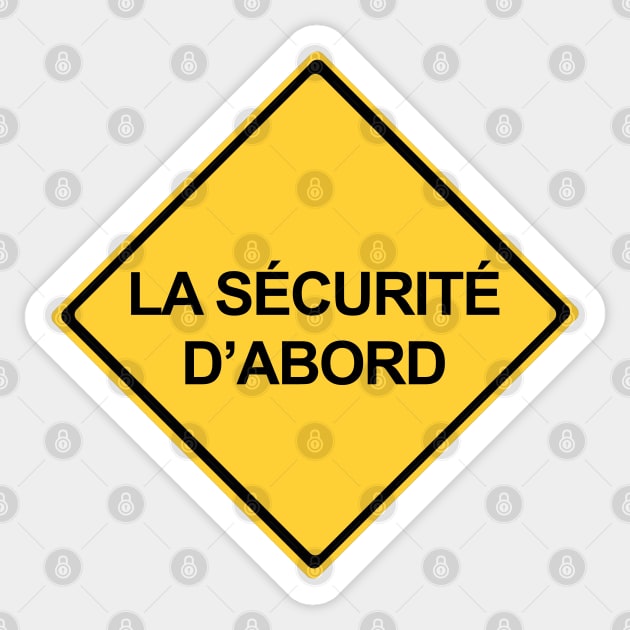 Safety First Sign in French, La Sécurité D'Abord Sticker by DiegoCarvalho